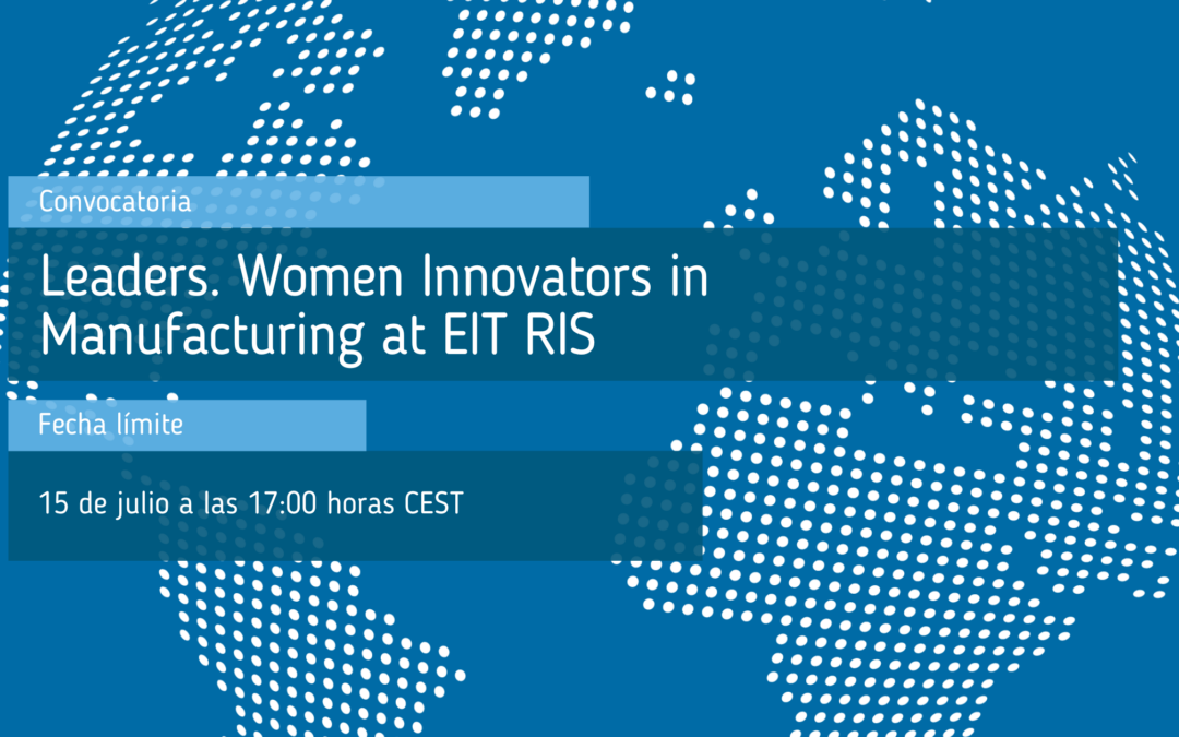 Leaders. Women Innovators in Manufacturing at EIT RIS