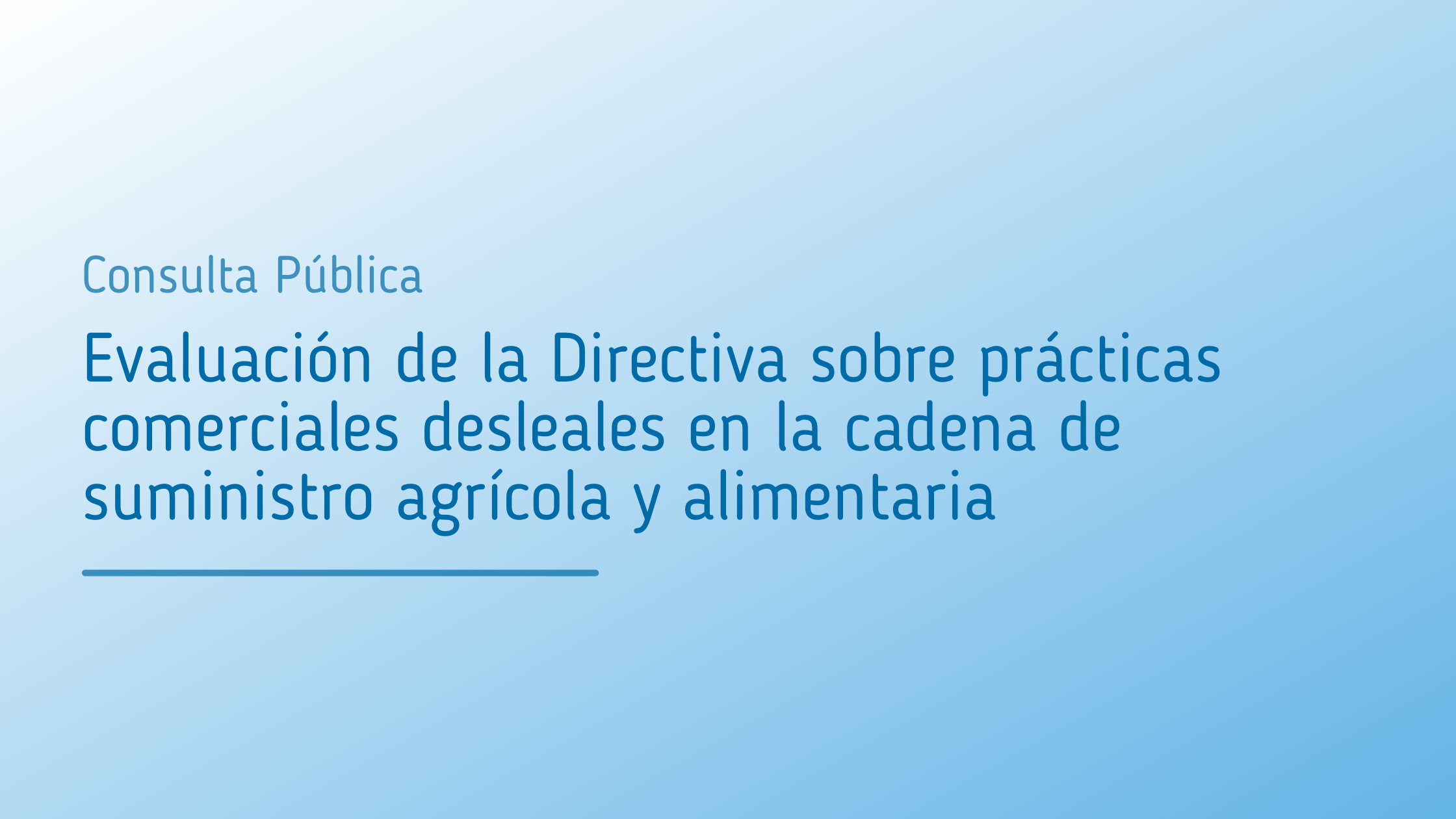 Evaluación_de_la_Directiva_sobre_prácticas_comerciales_desleales_en_la_cadena_de_suministro_agrícola_y_alimentaria